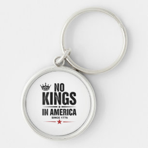 No Kings In America Since 1776 Keychain