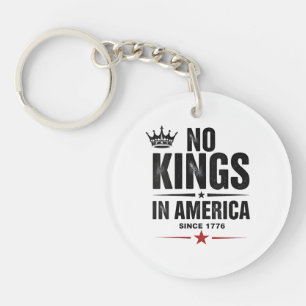 No Kings In America Since 1776 Keychain