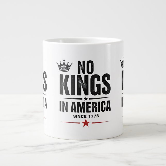 No Kings In America Since 1776 Large Coffee Mug (Front)
