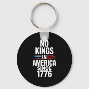 No Kings In America Since 1776 Minimal Clean Keychain