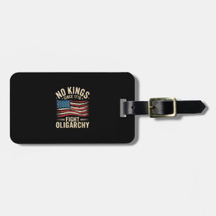 No Kings In America Since 1776 Oligarchy Patrioti Luggage Tag