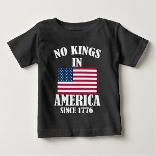 No Kings In America Since 1776 Patriotic Flag Baby T-Shirt