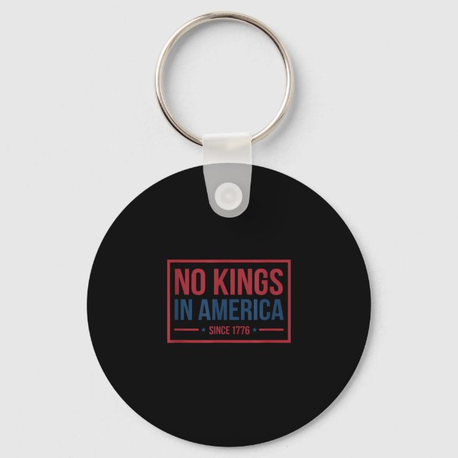 No Kings In America Since 1776 Patriotic Retro Cla Keychain (Front)