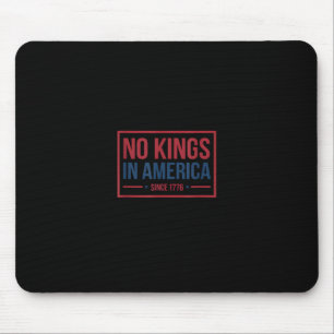 No Kings In America Since 1776 Patriotic Retro Cla Mouse Pad
