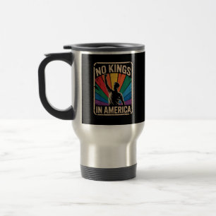 No Kings In America Since 1776 Patriotic Style Travel Mug