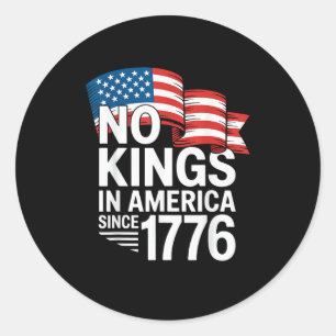 No Kings In America Since 1776 Protest Creative St Classic Round Sticker