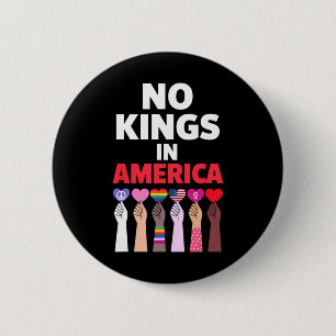 No Kings In America Since 1776 Protest Sign  2 Inch Round Button