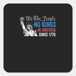 No Kings In America Since 1776 Retro Classic Square Sticker