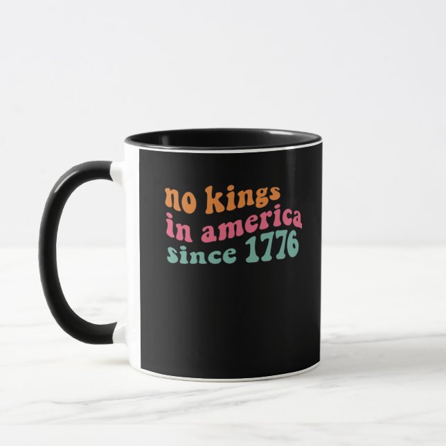 No Kings In America Since 1776 Retro Groovy No Kin Mug (Left)