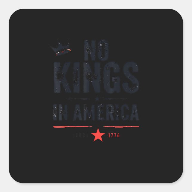 No Kings In America Since 1776 Retro Style Square Sticker (Front)