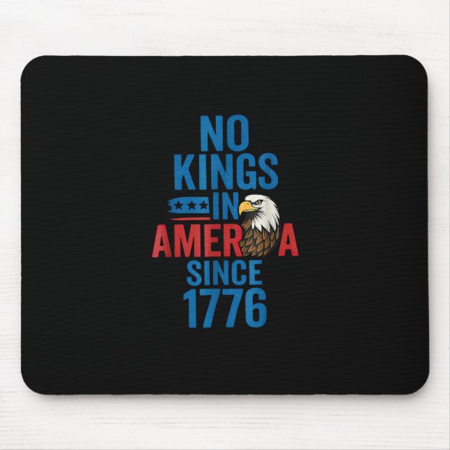 No Kings In America Since 1776 Shirt No Kings Men  Mouse Pad (Front)