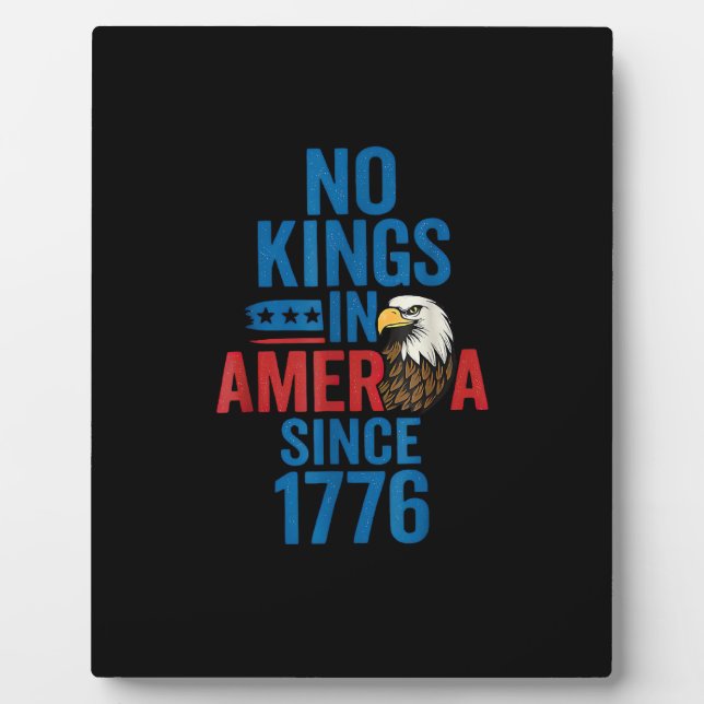 No Kings In America Since 1776 Shirt No Kings Men  Plaque (Front)