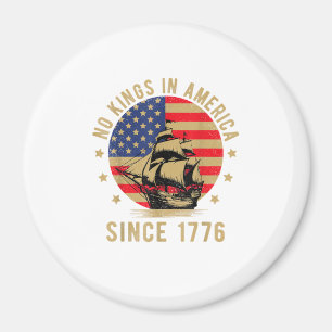 No Kings In America Since 1776 US Flag Patriotic Magnet
