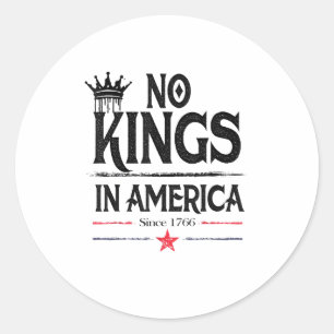 No Kings In America Since 1776 Vintage Graphic Coo Classic Round Sticker