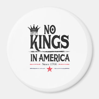 No Kings In America Since 1776 Vintage Graphic Coo Magnet