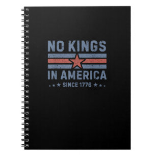 No Kings In America Since 1776 Vintage Notebook