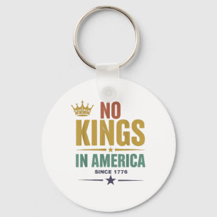 No Kings In America Since 1776 Vintage Patriotic U Keychain