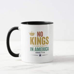 No Kings In America Since 1776 Vintage Patriotic U Mug