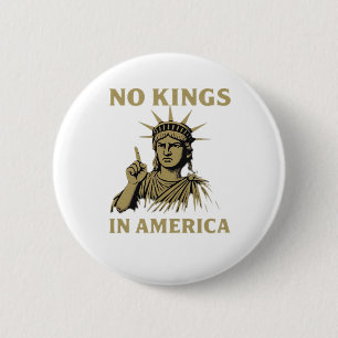 No Kings In America Statue Of No Kings Day Protes 2 Inch Round Button