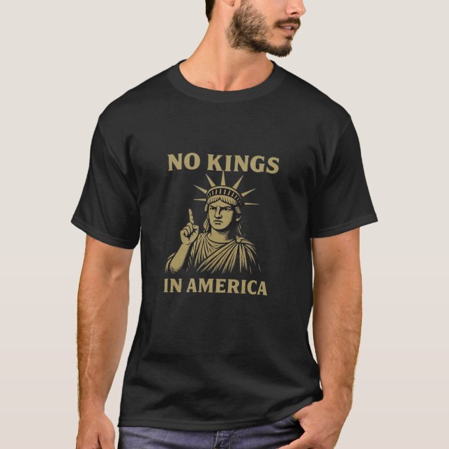 No Kings In America Statue Of  No Kings Day Protes T-Shirt (Front)