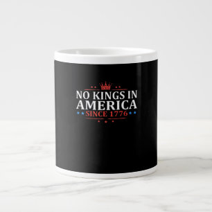 No Kings In America United States Independence Cla Large Coffee Mug