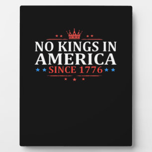 No Kings In America United States Independence Cla Plaque