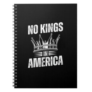 No Kings In America United States Independence Vin Notebook