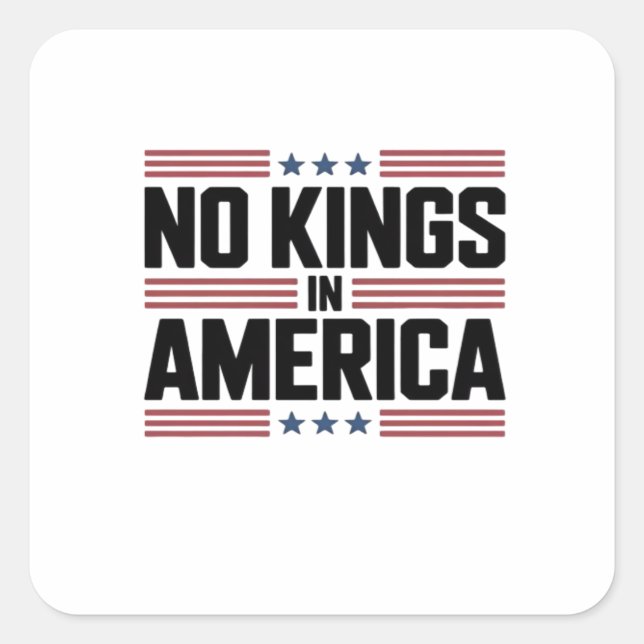 No Kings In America USA Creative Style Square Sticker (Front)