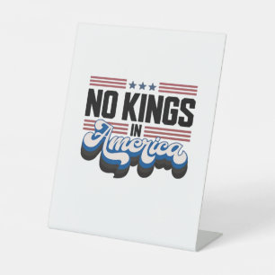 No Kings In America USA Retro Classic Pedestal Sign