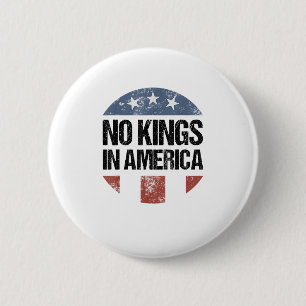 No Kings In America Vintage Patriotic No Kings Cre 2 Inch Round Button