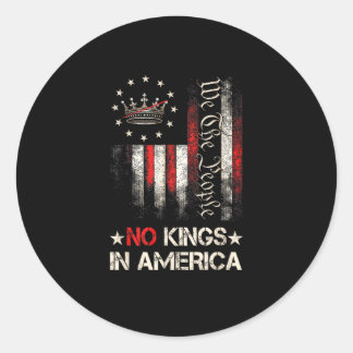 No Kings In America Vintage Political USA Flag We Classic Round Sticker