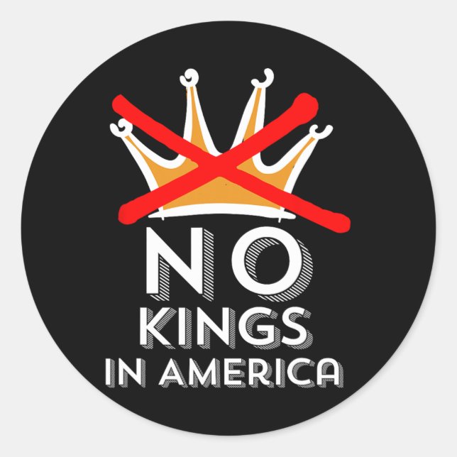 No Kings In America We Don't Do Kings Patriotic An Classic Round Sticker (Front)