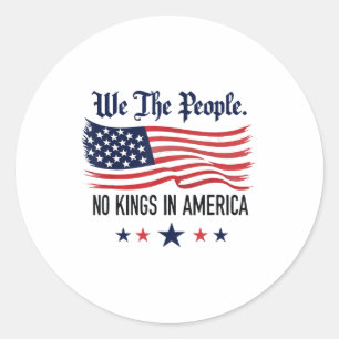 No Kings In America We The People  Classic Round Sticker
