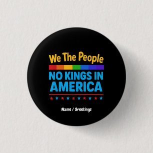 No Kings In America We The People Equality Freedom 1 Inch Round Button