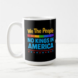 No Kings In America We The People Equality Freedom Coffee Mug