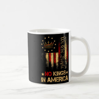 No Kings In America We The People Political Shirt  Coffee Mug