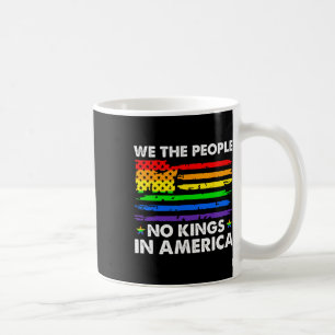 No Kings In America We The People Political Shirt  Coffee Mug