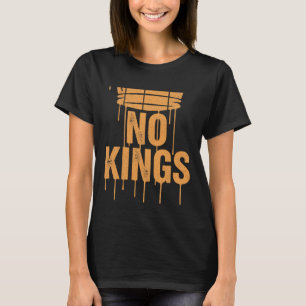 No Kings in America - We The People Political Stat T-Shirt