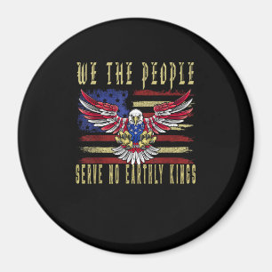 No Kings In America We The People Serve No Kings Magnet
