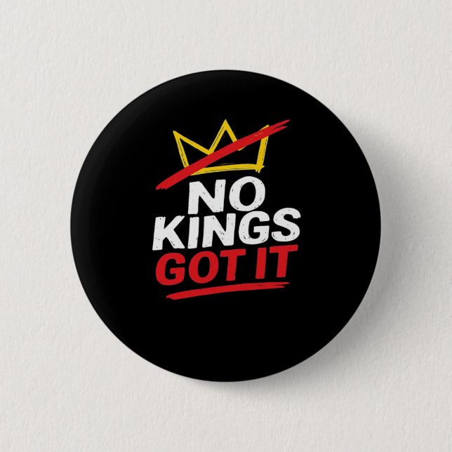 No Kings It Creative Casual 2 Inch Round Button (Front)