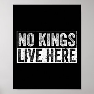 No Kings Live Here Poster