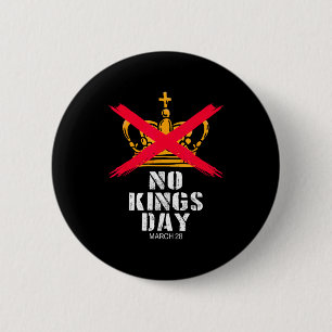 No kings march 28 2026 no kings day funny men wome 2 inch round button