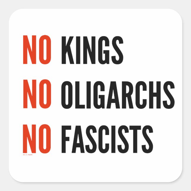 No Kings Oligarchs Fascists Square Sticker (Front)