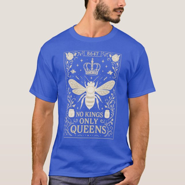 No Kings Only Queens T-Shirt (Front)