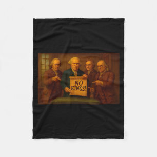 No Kings Protest Sign Funny Founding Fathers Disap Fleece Blanket