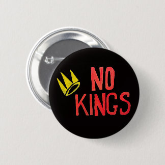 No Kings Proud to be An American Sign 2 Inch Round Button