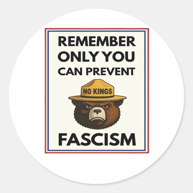 No Kings Remember Only You Can Prevent Fascism Classic Round Sticker (Front)