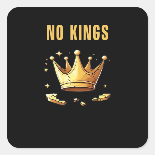 No Kings. Simple Yet Impactful Visual Of A Destroy Square Sticker (Front)