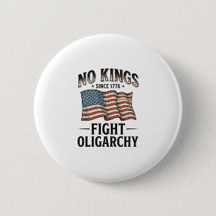 No Kings Since 1776 Fight Oligarchy Vintage Design 2 Inch Round Button