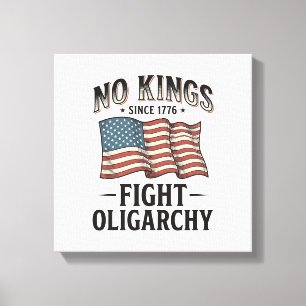 No Kings Since 1776 Fight Oligarchy Vintage Design Canvas Print